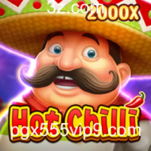 Descubra o Mundo Emocionante de HotChilli: Um Jogo Inovador em pgx555.vip
