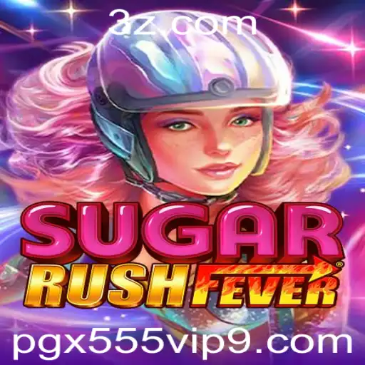 Descubra o Fascinante Mundo de SugarRushFever com a Plataforma pgx555.vip